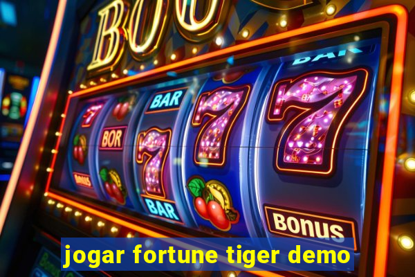 jogar fortune tiger demo